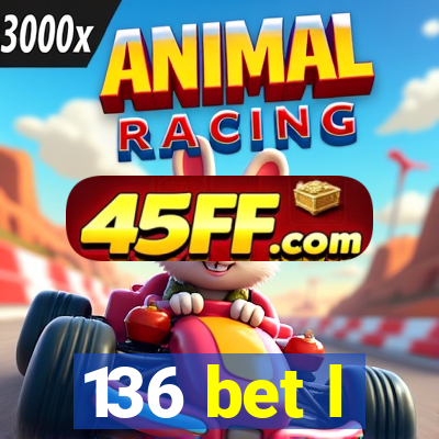 136 bet l